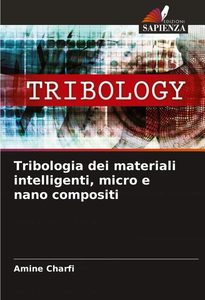 Tribologia Dei Materiali Intelligenti, Micro E Nano Compositi Amine Charfi Buch-image