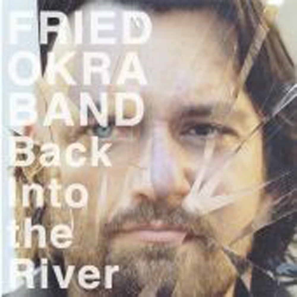 Fried Okra Band Back Into The River LP New 5700907262512