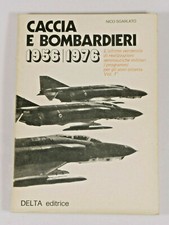 PRL) CACCIA BOMBARDIERI 1956 1976 BOOK LIBRO VOL.1 DELTA EDITRICE AEREI MILITARI