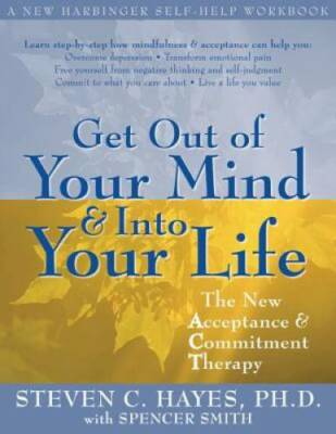 #ad #ad Get Out of Your Mind and Into Your Life: The New Acceptance and Commitmen GOOD $7.53