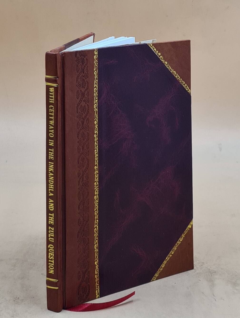 Cetywayo In The Inkandhla Zulu History Leather Bound Edition