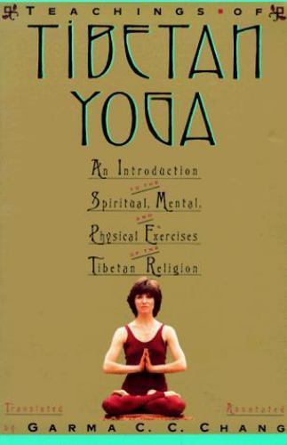 The Teachings of Tibetan Yoga by Chang, Garma C. C.; Chang, Chang