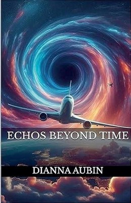 Echos Before Time by Dianna Aubin Paperback Book