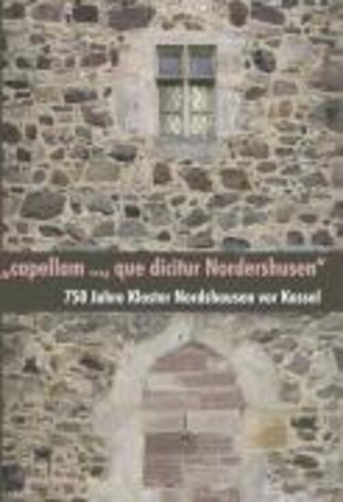 'capellam ..., Que Dicitur Nordershusen' | Karin Berkemann | Deutsch |