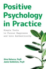 Gina Delucca Jamie Goldstein Positive Psychology in Practice (Taschenbuch)