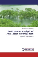Md. Mosharraf Uddin Molla | An Economic Analysis Of Jute Sector In Bangladesh