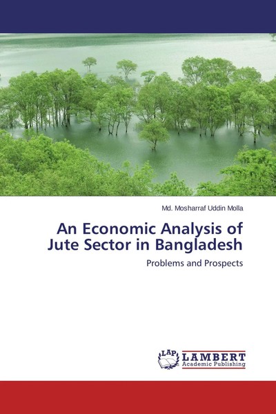 Md. Mosharraf Uddin Molla | An Economic Analysis Of Jute Sector In Bangladesh-image