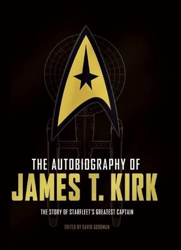 David A. Goodman The Autobiography of James T. Kirk (Hardback)