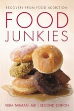 Food Junkies: Recovery from Food Addictio- 9781459741973, Vera Tarman, paperback