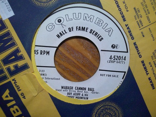 PROMO 7" COLUMBIA 45 RECORD/ROY ACUFF/WABASH CANNON BALL/THE PRECIOUS JEWEL/ EX+