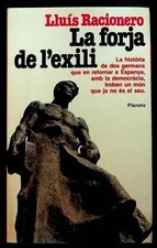 Lluis Racionero, La forja de l'exili