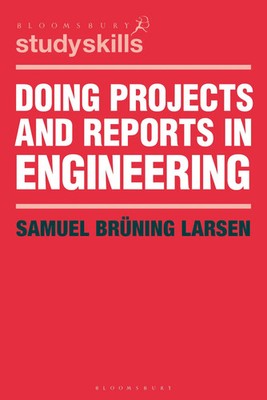 Doing Projects and Reports in Engineering | Samuel Bruning Larsen | Englisch