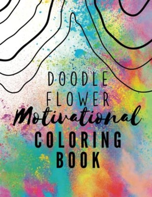 Flower Doodle Motivational Coloring Book -  NEW KAILYN. BAIL 2023-03-02