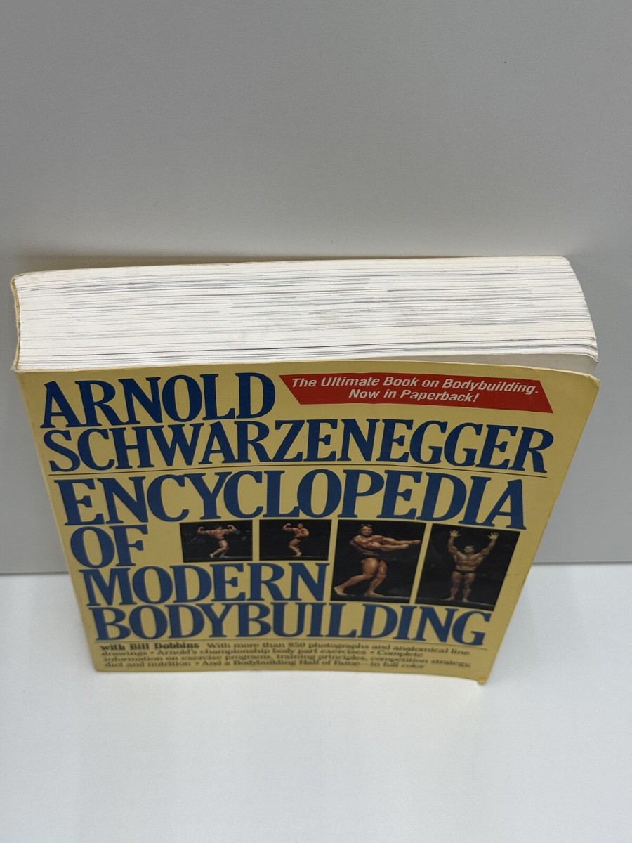 Encyclopedia of Modern Bodybuilding Arnold Schwarzenegger Muscle