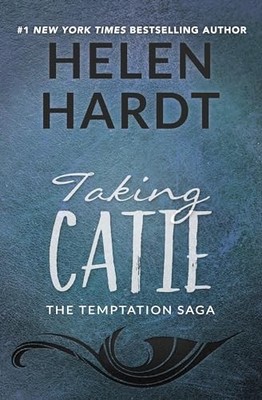 Taking Catie (The Temptation Saga),Helen Hardt