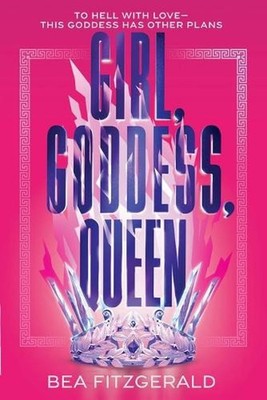 Girl, Goddess, Queen (Standard Edition) by Bea Fitzgerald Paperback Book