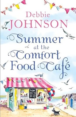 Summer at the Comfort Food Café: A gorgeously uplifting and heartwarming ro...