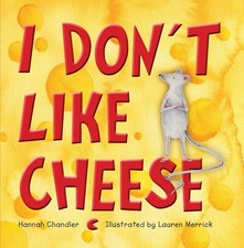 I Don't Like Cheese by Hannah Chandler (English) Hardcover Book