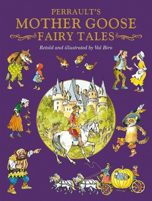 Charles Perraults Mother Goose Tales By Val Biro - New Copy - 9781841357270