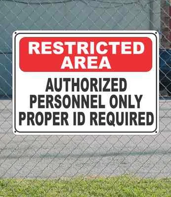 SUPERSIGNS INC. RESRTICTED AREA Authorized Personnel Only ID Required - OSHA Safety SIGN 10"x14"