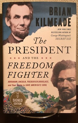 SIGNED ~ THE PRESIDENT & THE FREEDOM FIGHTER by Brian Kilmeade (2021) 1st/1st