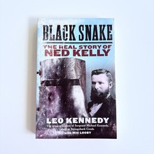 Black Snake: The Real Story of Ned Kelly by Leo Kennedy - Paperback
