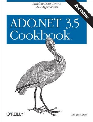 ADO. NET 3. 5 Cookbook : Building Data-Centric . NET Applications by Bill ...