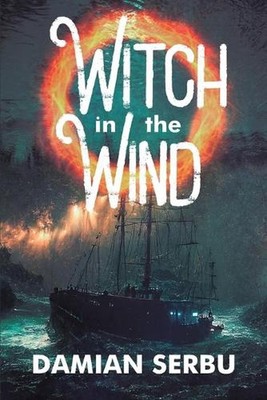 Witch in the Wind by Damian Serbu Paperback Book