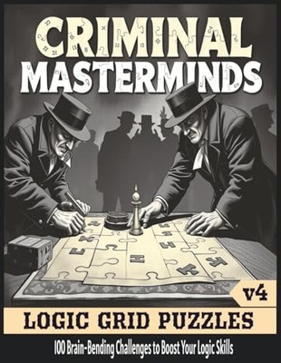 Criminal Masterminds: Logic Grid Pu..., Slueth Press, B