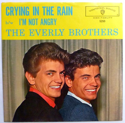 EVERLY BROTHERS 45 Crying in the Rain/I'm Not Angry WARNER BROS. rock ct1268