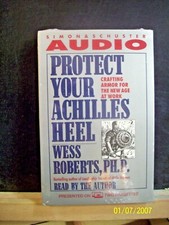 Protect Your Achilles Heel: Crafting Armor for the New Age at Work by Roberts Ne
