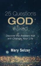 25 Questions God Asked: Discover the Answers that will Change Your Life - Se...
