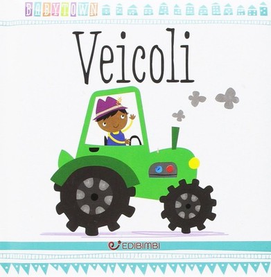 Gruppo Edicart srl Veicoli. Baby Town (Gebundene Ausgabe) (US IMPORT)