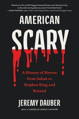 American Scary: A History of Horror  from Salem to Stephen King and Beyond By...