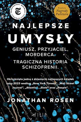 Najlepsze umysły Geniusz przyjaciel morderca (umysly) JONATHAN ROSEN / Filia
