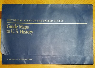 1988 National Geographic Historical Atlas Guide Maps to US History 