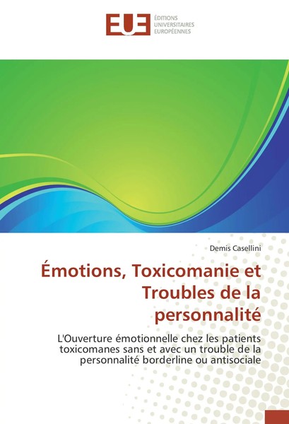 Demis Casellini | ÉMotions, Toxicomanie Et Troubles De La Personnalité | Buch-image
