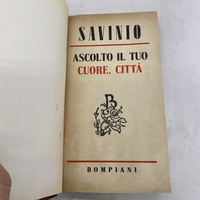 SAVINIO - ASCOLTO IL TUO CUORE, CITTA' - BOMPIANI