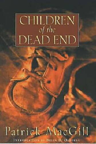 Children of the Dead End - Paperback By Patrick MacGill - GOOD