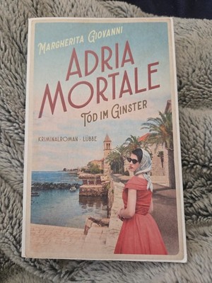 Adria mortale - Tod im Ginster von Margherita Giovanni (2022, Taschenbuch)