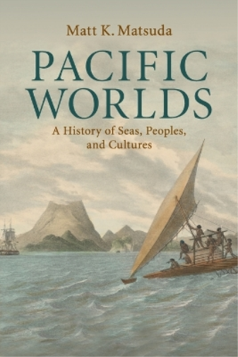 Matt K. Matsuda Pacific Worlds (Tascabile)