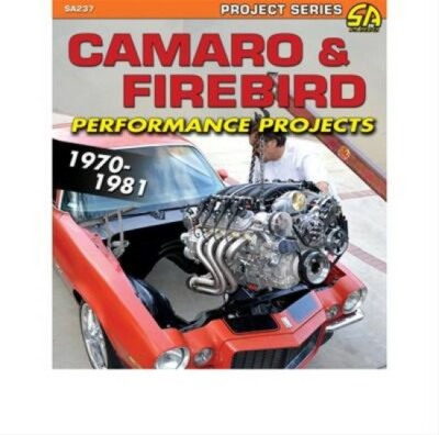 SA237P Camaro & Firebird Performance Projects 1970-81 GM LS Engine Swap Chevy