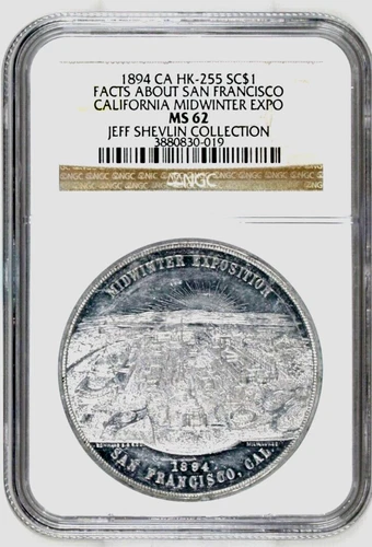 1894 HK-255 SO-CALLED DOLLAR CALIFORNIA MIDWINTER EXPO NGC MS 62