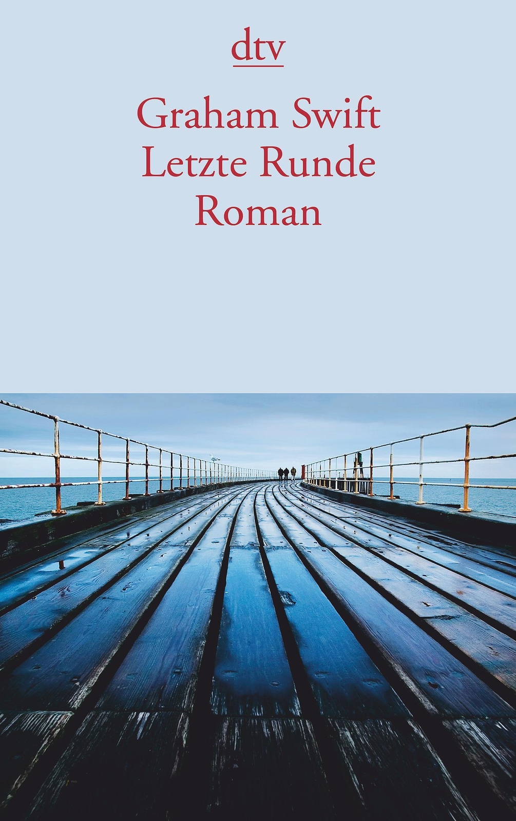 Thumbnail - Letzte Runde | Graham Swift | Deutsch | Taschenbuch | 336 S. | 2015
