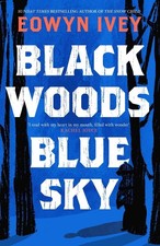 Black Woods, Blue Sky: A magical story of love and survival from the Sunday Time