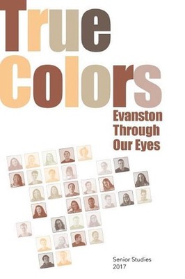 True Colors: Evanston Through Our Eyes by Evanston Township High School (English