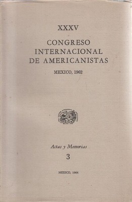 XXXV Congreso Internacional de Americanistas, Mexico 1962, Actas y Merorias, Ban