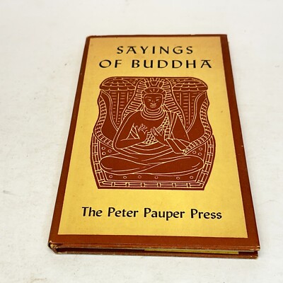 Sayings of Budha Illustrated With Wood Engravings By Hanna For The Peter Pauper 