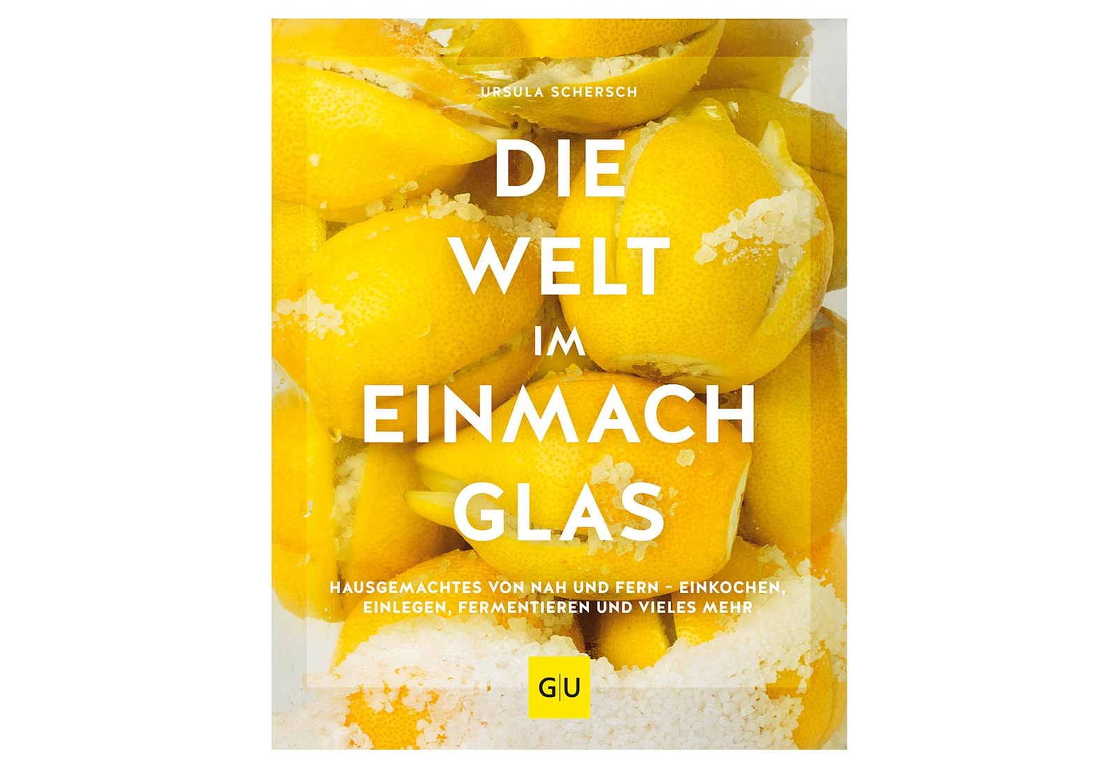 Thumbnail - Gräfe Und Unzer Rezeptbuch 'die Welt Einmachglas'