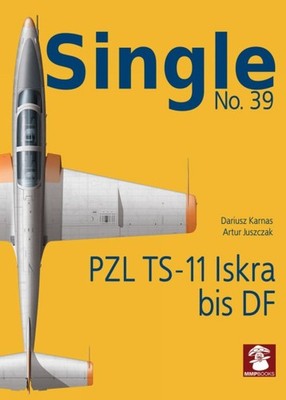 PZL TS-11 Iskra bis DF by Dariusz Karnas (English) Paperback Book